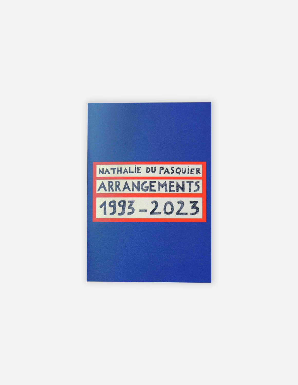 Arrangements - Nathalie Du Pasquier